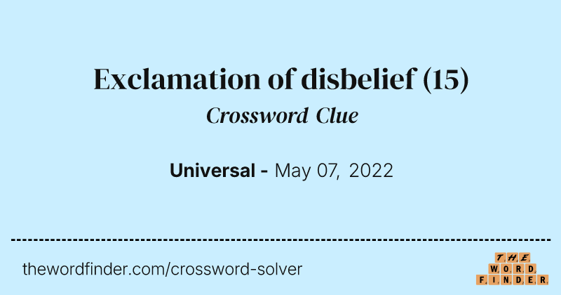Exclamation of disbelief crossword clue image