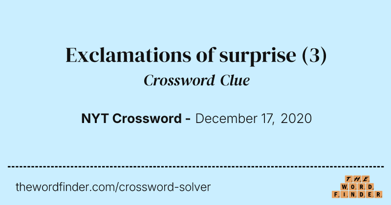 Exclamations of surprise crossword clue image