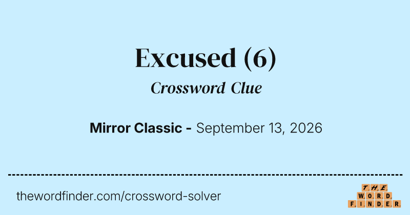 Excused crossword clue image