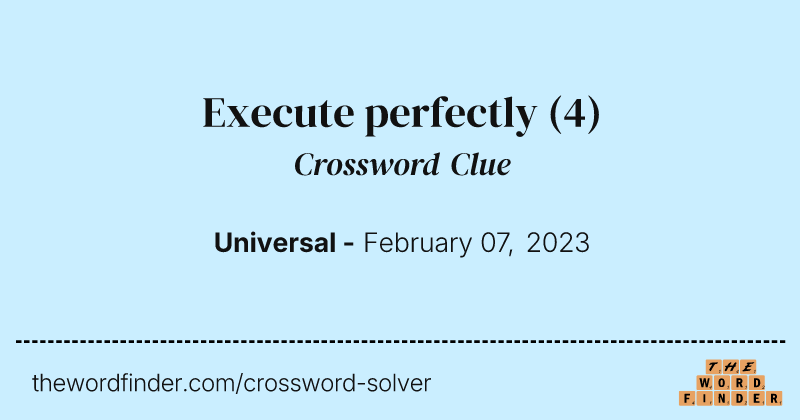 Execute perfectly crossword clue image