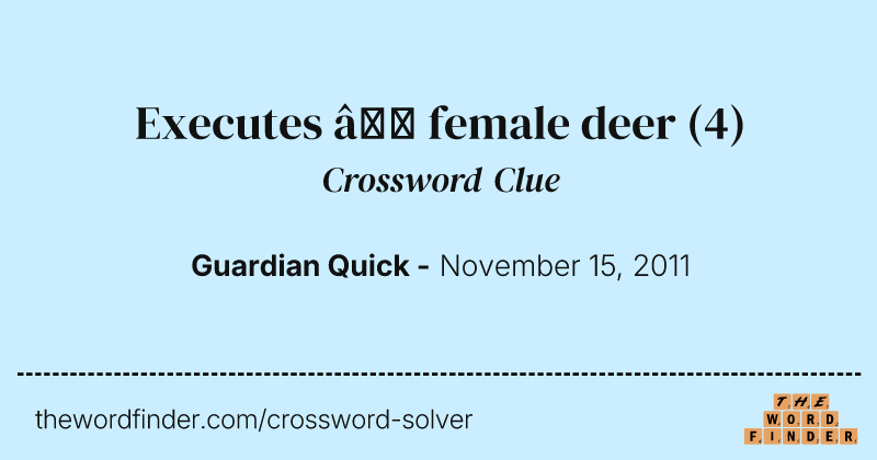 Executes — female deer crossword clue image