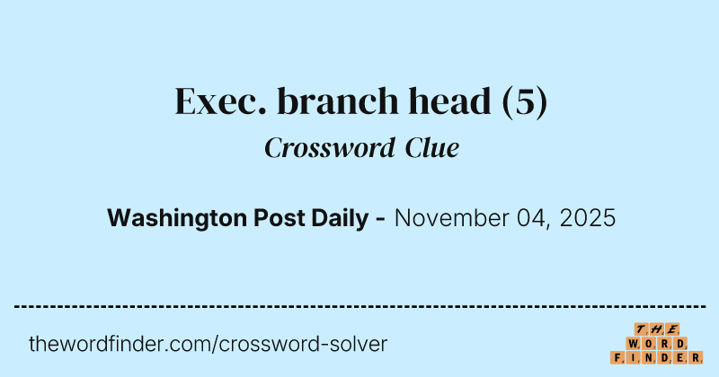 Exec. branch head crossword clue image