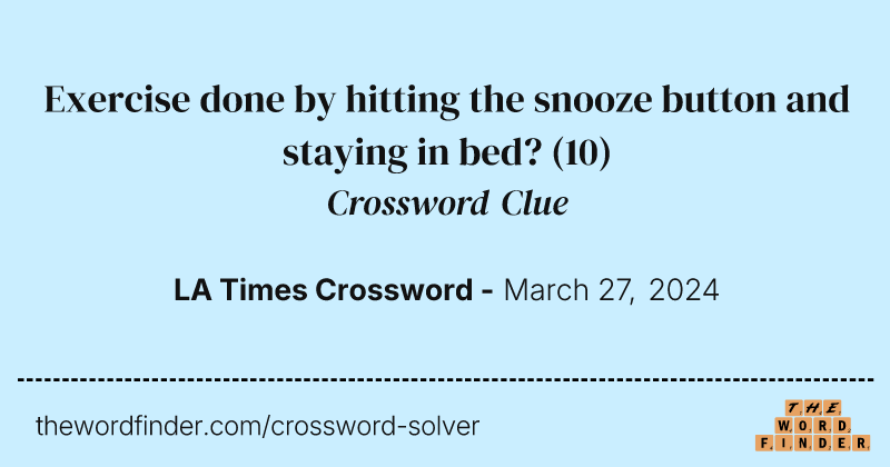 Exercise done by hitting the snooze button and staying in bed? crossword clue image
