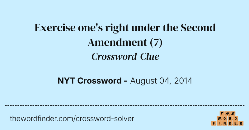 Exercise one's right under the Second Amendment crossword clue image