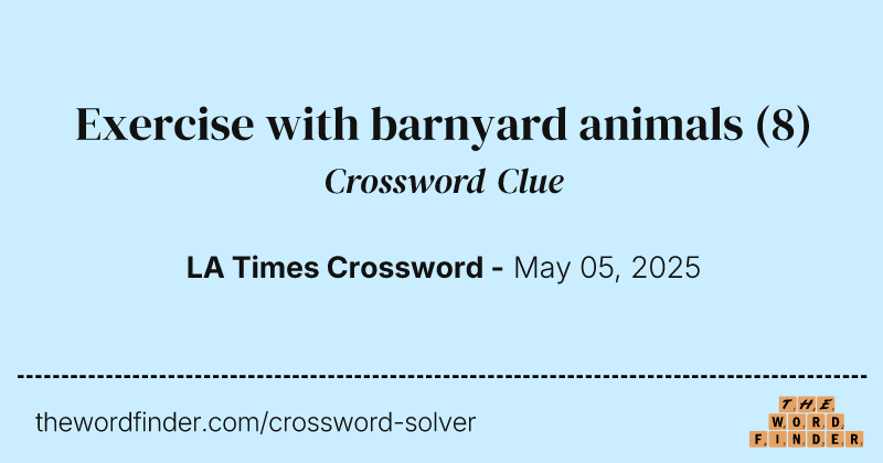 Exercise with barnyard animals crossword clue image