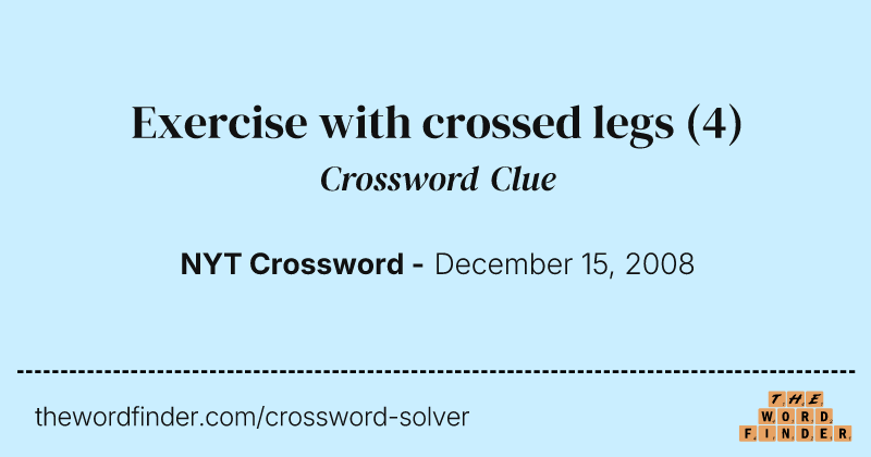 Exercise with crossed legs crossword clue image