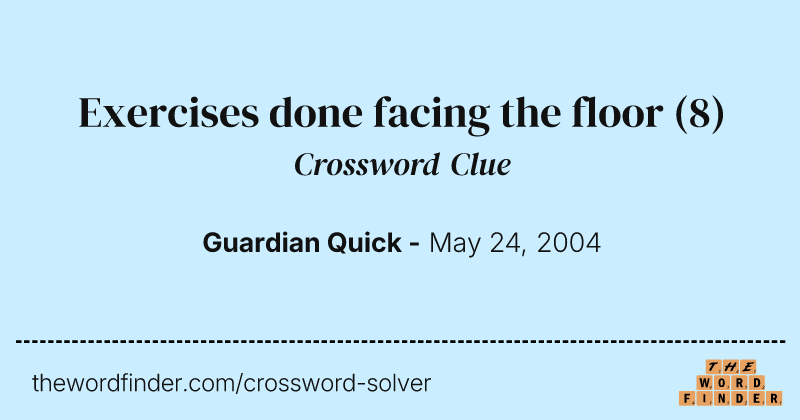 Exercises done facing the floor crossword clue image