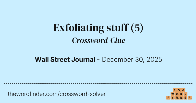 Exfoliating stuff crossword clue image