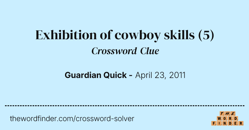 Exhibition of cowboy skills crossword clue image