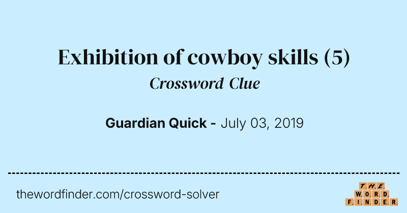 Exhibition of cowboy skills crossword clue image