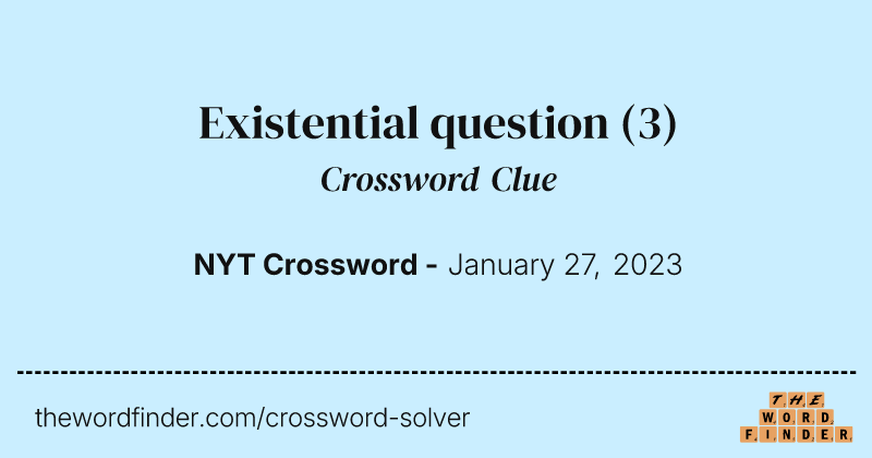Existential question crossword clue image
