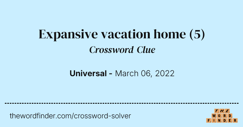 Expansive vacation home crossword clue image