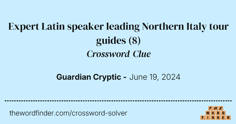 Expert Latin speaker leading Northern Italy tour guides crossword clue image