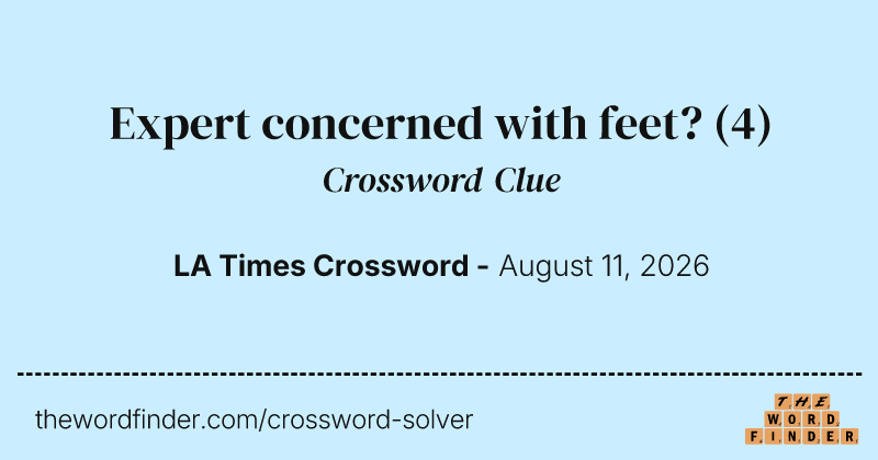 Expert concerned with feet? crossword clue image