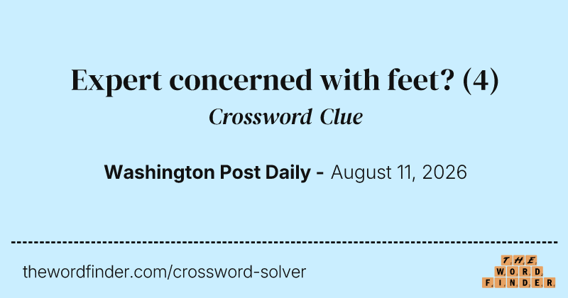 Expert concerned with feet? crossword clue image