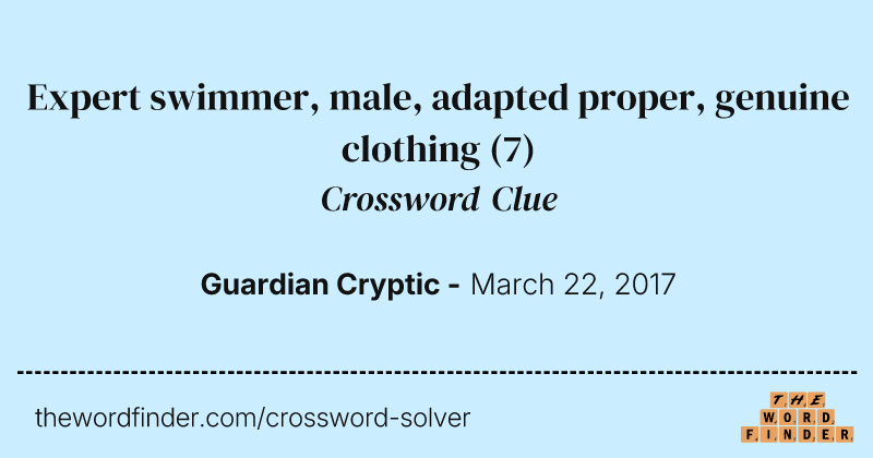 Expert swimmer, male, adapted proper, genuine clothing crossword clue image