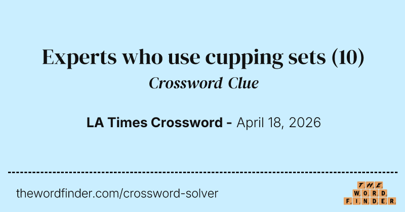 Experts who use cupping sets crossword clue image