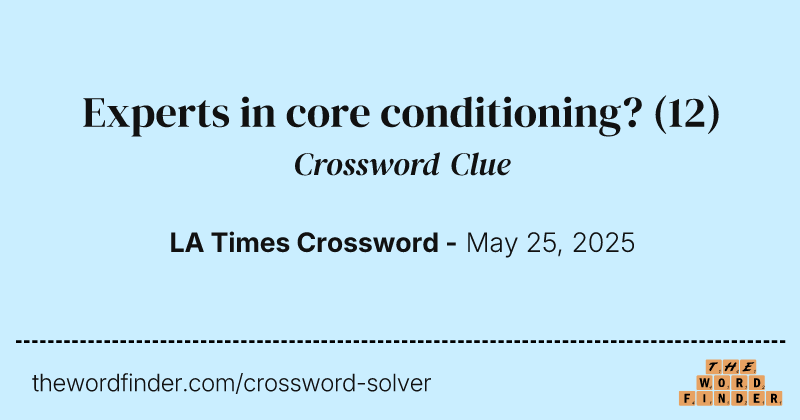 Experts in core conditioning? crossword clue image