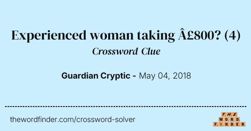 Experienced woman taking £800? crossword clue image