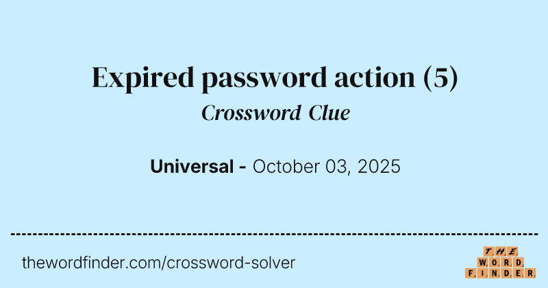 Expired password action crossword clue image