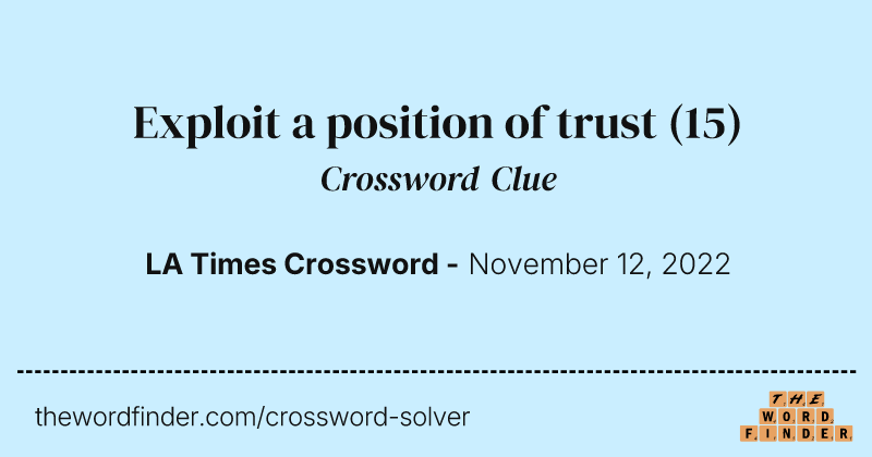 Exploit a position of trust crossword clue image