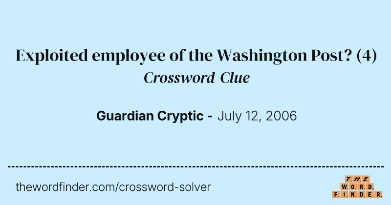 Exploited employee of the Washington Post? crossword clue image