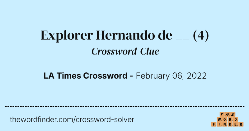 Explorer Hernando de __ crossword clue image