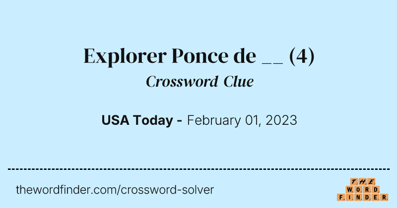 Explorer Ponce de __ crossword clue image