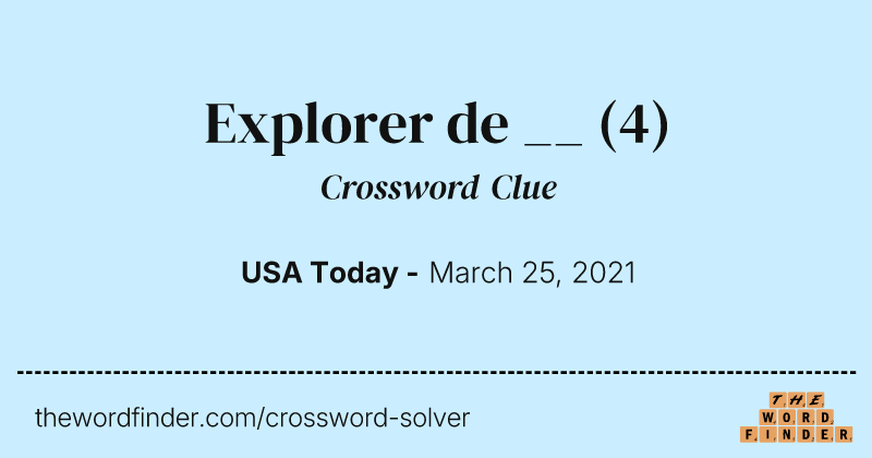 Explorer de __ crossword clue image