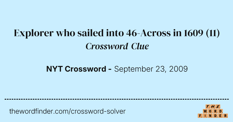 Explorer who sailed into 46-Across in 1609 crossword clue image