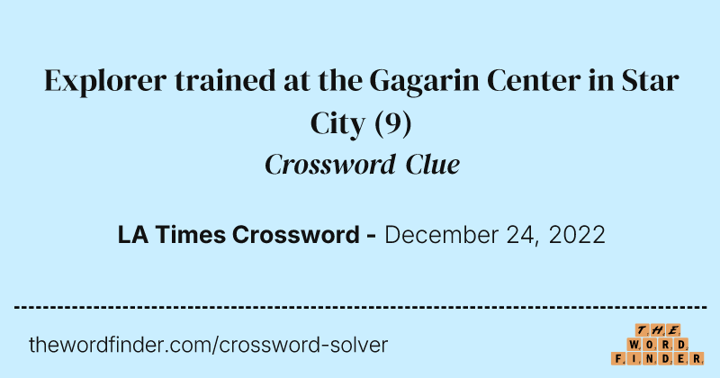 Explorer trained at the Gagarin Center in Star City crossword clue image