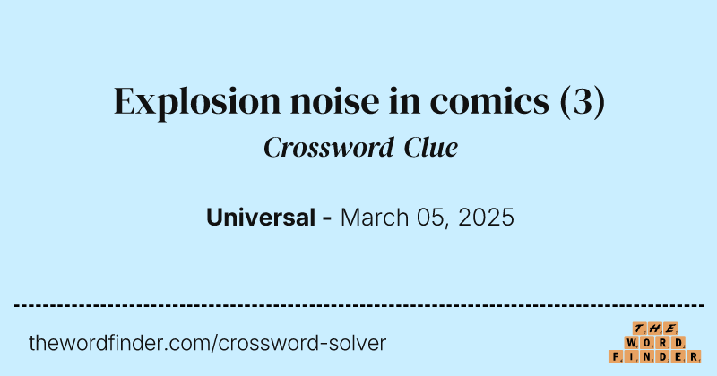 Explosion noise in comics crossword clue image