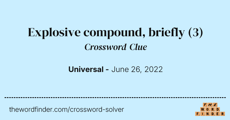 Explosive compound, briefly crossword clue image