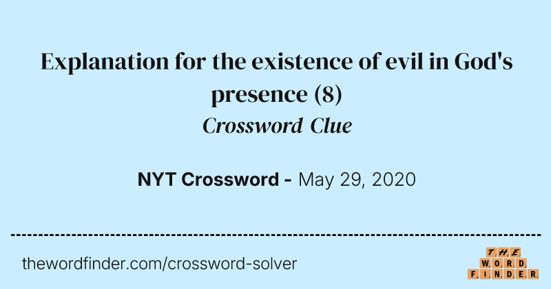 Explanation for the existence of evil in God's presence crossword clue image
