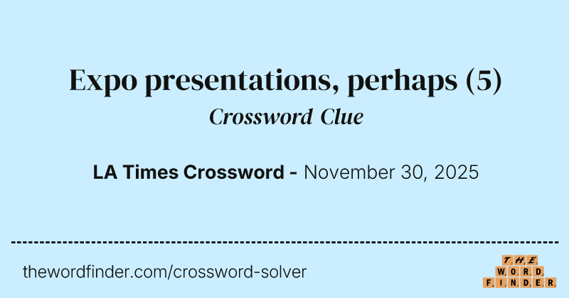 Expo presentations, perhaps crossword clue image
