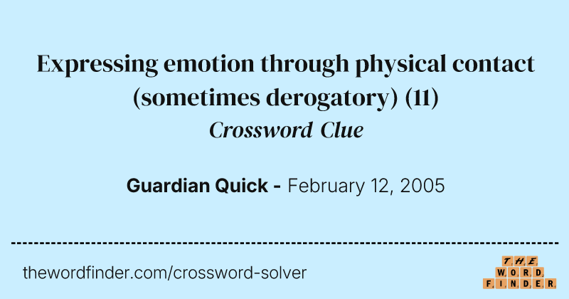 Expressing emotion through physical contact (sometimes derogatory) crossword clue image