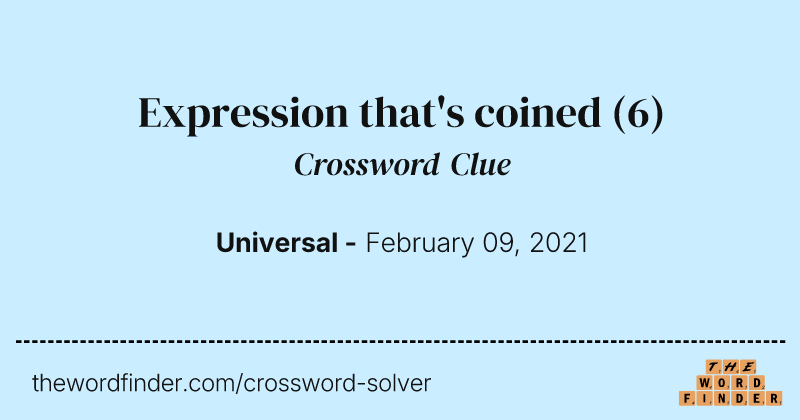 Expression that's coined crossword clue image