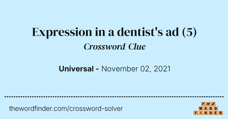 Expression in a dentist's ad crossword clue image