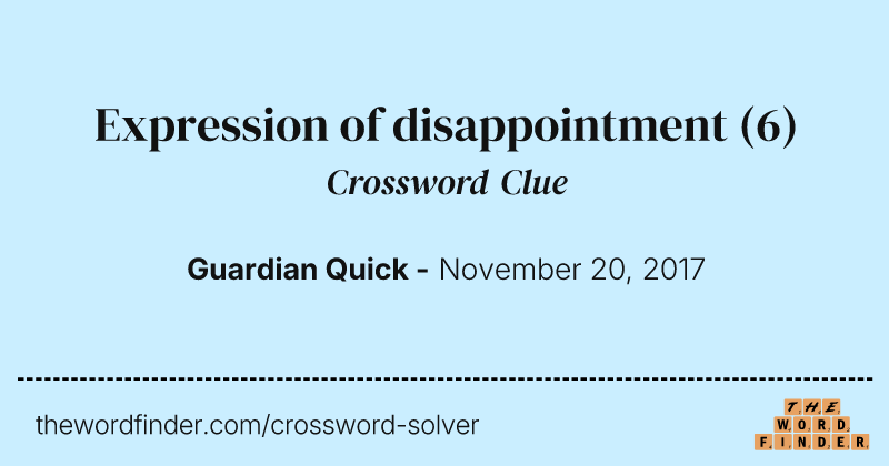 Expression of disappointment crossword clue image