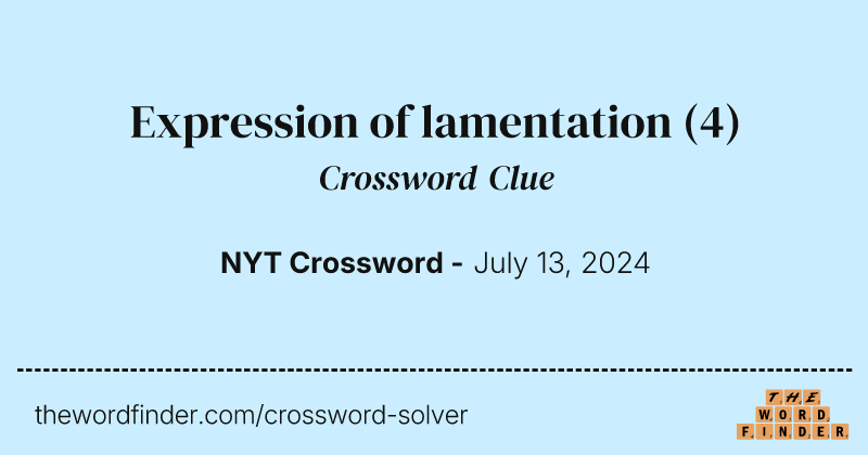 Expression of lamentation crossword clue image