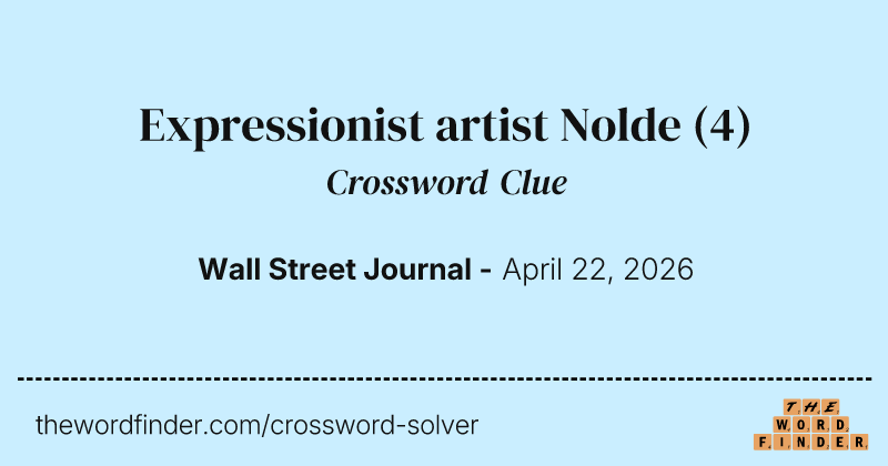 Expressionist artist Nolde crossword clue image