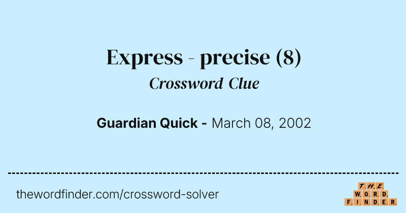 Express - precise crossword clue image