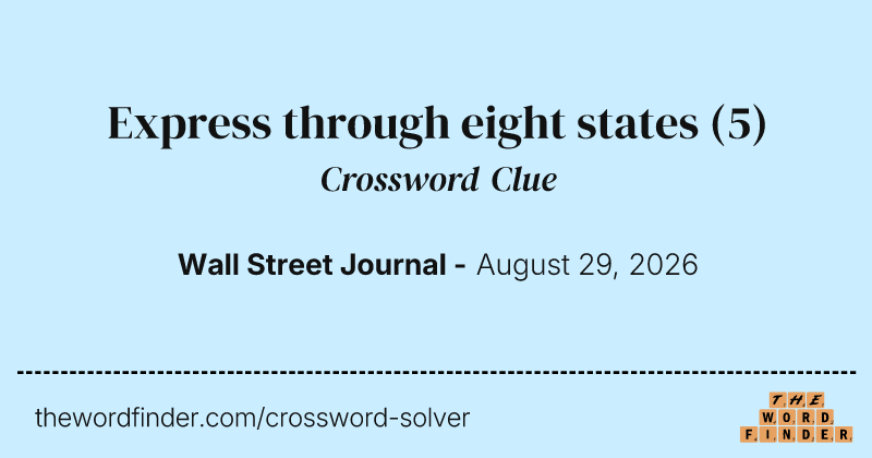 Express through eight states crossword clue image