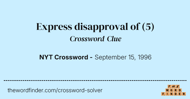 Express disapproval of crossword clue image