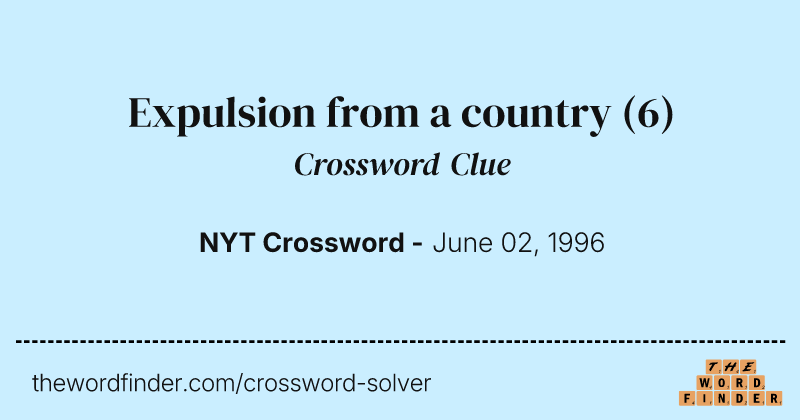 Expulsion from a country crossword clue image