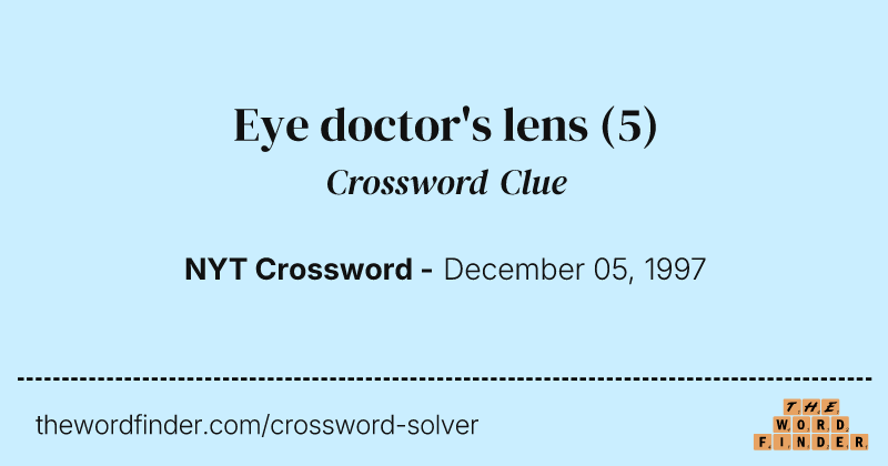 Eye doctor's lens crossword clue image