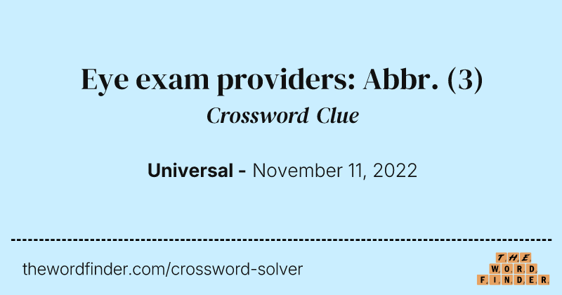 Eye exam providers: Abbr. crossword clue image