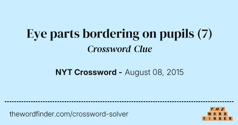 Eye parts bordering on pupils crossword clue image