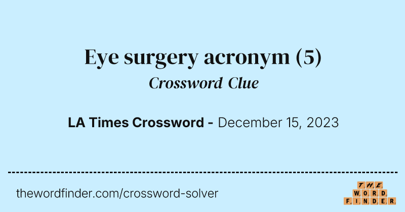 Eye surgery acronym crossword clue image