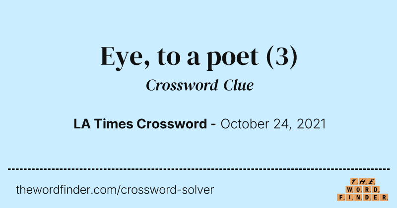 Eye, to a poet crossword clue image